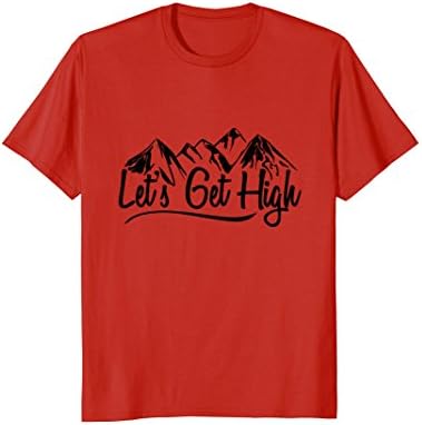 Mens LET'S GET HIGH - mountains - hiking - camping - T-shirt Large Red