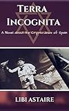 Terra Incognita by Libi Astaire