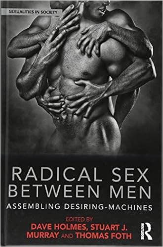 Radical Sex Between Men Assembling Desiring Machines - 