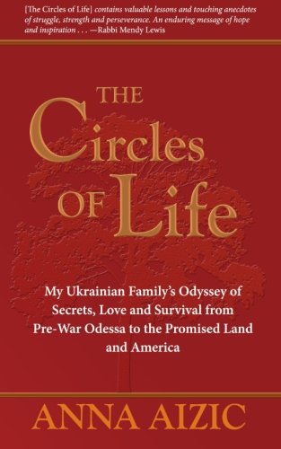 Download The Circles of Life: My Ukrainian Family's Odyssey of Secrets, Love and Survival Download The Circles of Life: My Ukrainian Family's Odyssey of Secrets, Love and Survival