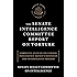 The Senate Intelligence Committee Report on Torture: Committee Study of the Central Intelligence Agency's Detention and Interrogation Program