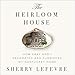 The Heirloom House: How eBay and I Decorated and Furnished My Nantucket Home by 