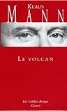 Le volcan : Un roman de l'émigration allemande 1933-1939 by 