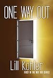 One Way Out: First in the Way Out Series by 