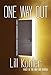 One Way Out: First in the Way Out Series by 