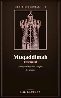 Livro Muqaddimah Essencial: Poder, civilização e colapso (Série Essencial Livro 1)