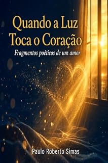 Livro Quando a Luz Toca o Coração
