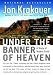 Under the Banner of Heaven - Book by Jon Krakauer