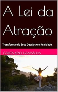 Livro A Lei da Atração: Transformando Seus Desejos em Realidade
