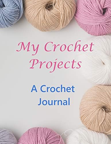 My Crochet Projects: A Crochet Journal Paperback – October 18, 2018