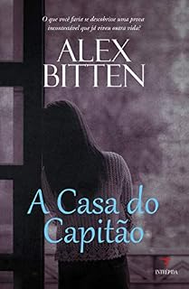 Livro A Casa do Capitão: E se você descobrisse que já viveu outra vida?
