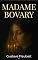 Livro Madame Bovary: O romance definitivo sobre desejo, tédio e queda na França do século XIX — tradução moderna, com Prefácio, Comentário crítico e Biografia de Flaubert — edição otimizada para Kindle