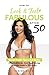 HOW TO LOOK AND FEEL FABULOUS AFTER 50: Simple Health Tips to Eat Better, Have More Energy, Avoid Su by CARIME MUVDI