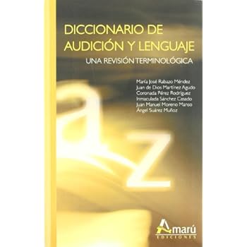 Diccionario De Audicion Y Lenguaje - Una Revision Terminologica Diccionario De Audicion Y Lenguaje - Una Revision Terminologica