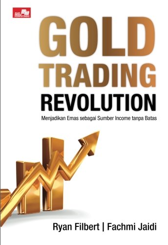 Gold Trading Revolution (Indonesian Edition)