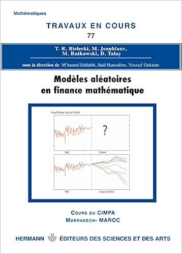 Modeles Aleatoires En Finance Mathematique Cours Du Cimpa Marrakech Maroc Hr Travaux Cour French Edition Eddahb M Hamed Hamadene Said Ouknine Youssef 9782705669706 Amazon Com Books