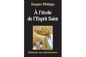 A l'école de l'Esprit Saint (Ed. Beatitudes) (French Edition)