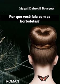 Livro Por que você fala com as borboletas?