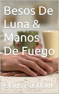 Livro Besos De Luna & Manos De Fuego