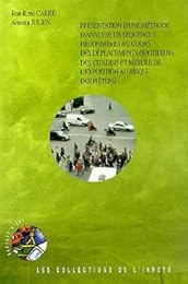 Présentation d'une méthode d'analyse des séquences piétonnières au cours des déplacements quotidiens des citadins et mesure de l'exposition au risque des piétons