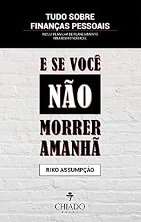 Livro E se você não morrer amanhã? Tudo sobre Finanças Pessoais