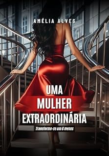 Livro Uma mulher extraordinária : Transforme-se em 6 meses