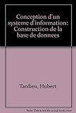 Image de Conception d'un système d'information: Construction de la base de données (French Edition)