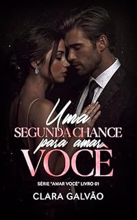 Livro Uma Segunda Chance para Amar Você