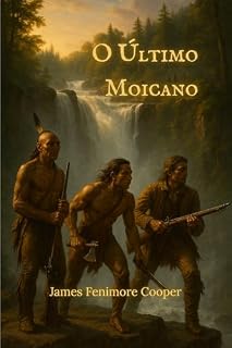 Livro O Último Moicano (traduzido): Uma Narrativa de 1757