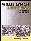 Willie Lynch Letters : Making of a Slave, , 1564113884