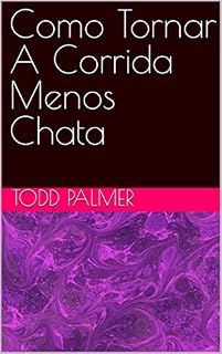 Livro Como Tornar A Corrida Menos Chata