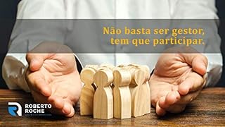 Livro Não basta ser gestor, tem que participar.