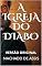 Livro A IGREJA DO DIABO: VERSÃO ORIGINAL