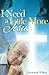I Need a Little More Jesus: A Short Story by 