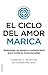 El ciclo del amor marica/ Cycle of Fagot Love (Spanish Edition) by Gabriel J. Martin