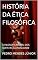 Livro HISTÓRIA DA ÉTICA FILOSÓFICA: A FILOSOFIA MORAL DOS SOFISTAS À ATUALIDADE