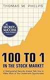 100 to 1 in the Stock Market: A Distinguished Security Analyst Tells How to Make More of Your Investment Opportunities