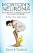 Morton's Neuroma: Podiatrist Turned Patient: My Own Journey (Foot Pain Book 1) by David Tollafield