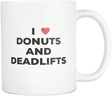 I Love Donuts And Deadlifts Coffee Mug - 11oz White Tea Cup