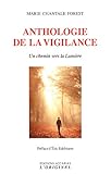 Anthologie de la vigilance : Un chemin vers la lumière by 