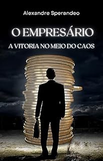 Livro O EMPRESARIO: A vitória no meio do caos