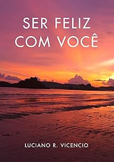 Livro Ser Feliz com você: Ser feliz