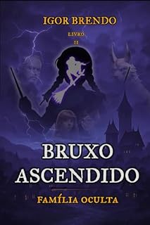 Livro Bruxo Ascendido - Família Oculta