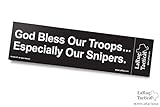 God Bless Our Troops, Especially Our Snipers Bumper Sticker