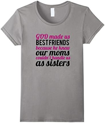 Women's Best Friends Sisters T-Shirt Small Slate