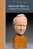 Sharon Kirsch, "Gertrude Stein and the Reinvention of Rhetoric" (U Alabama Press, 2014)