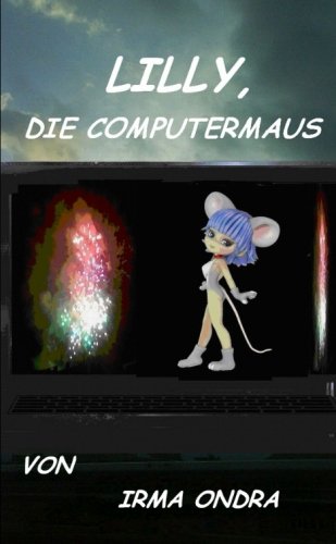 Lilly, die Computermaus (German Edition)