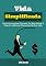 Livro Vida Simplificada: Como Economizar Dinheiro, Ter Mais Saúde E Viver Os Melhores Momentos Da Sua Vida
