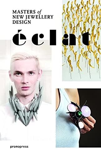 Éclat: The Masters of New Jewelry Design
