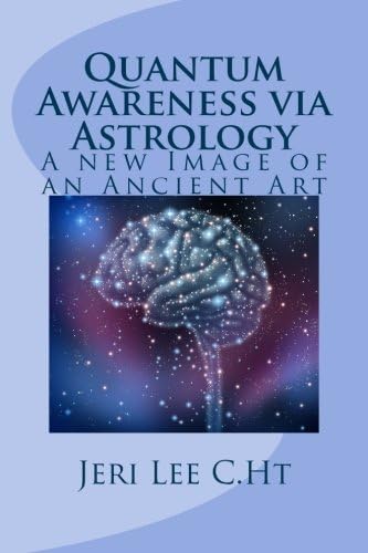 Quantum Awareness via Astrology: A New Image of an Ancient Art